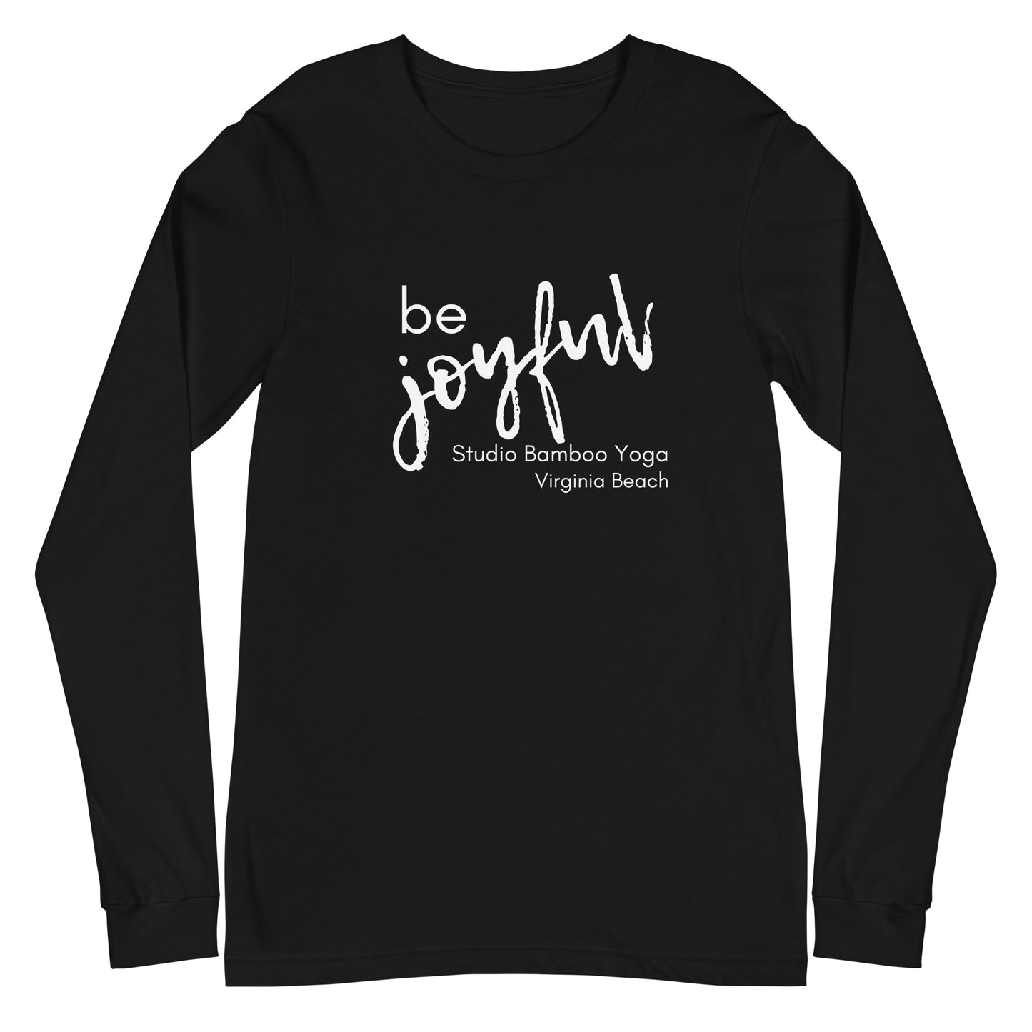 Be Joyful Unisex Long Sleeve Tee