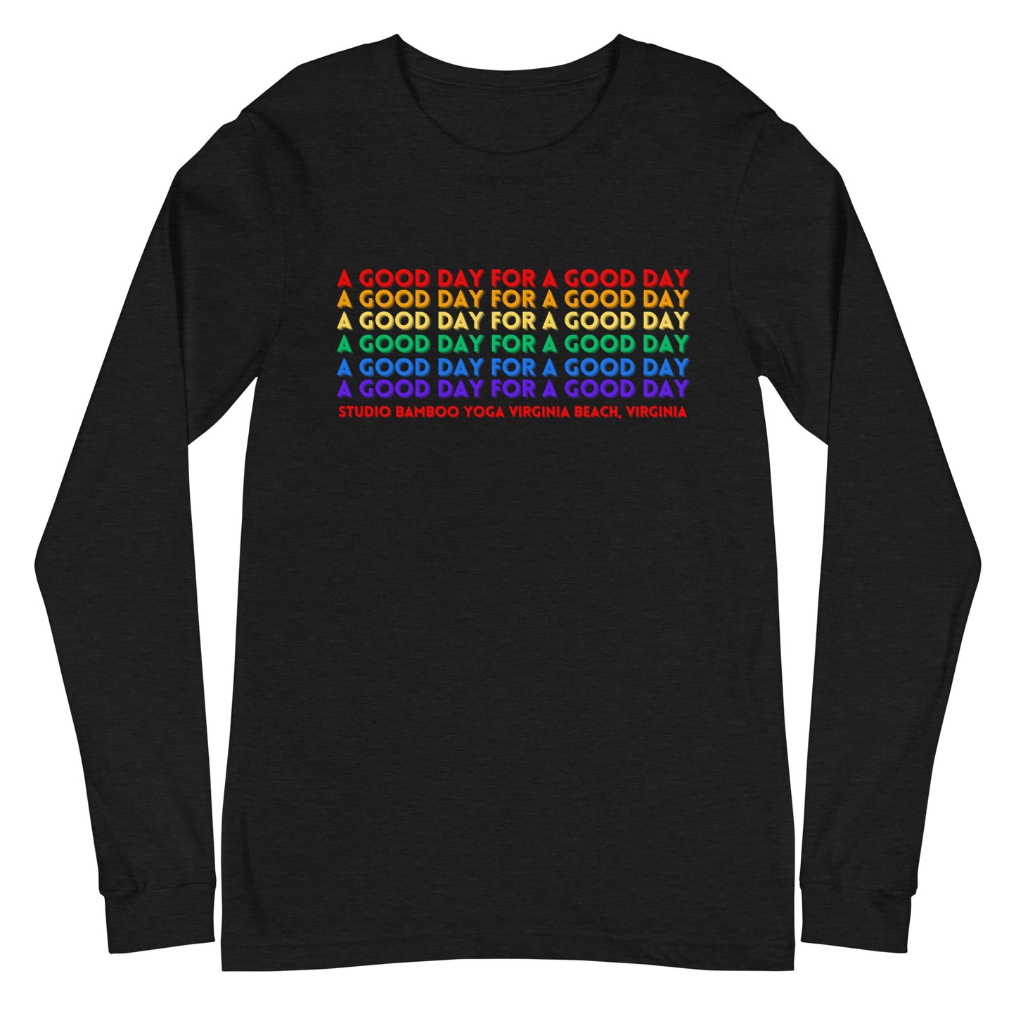 A Good Day Unisex Long Sleeve Tee