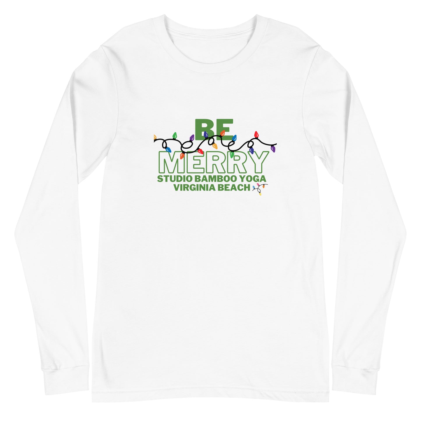 Be Merry Unisex Long Sleeve Tee