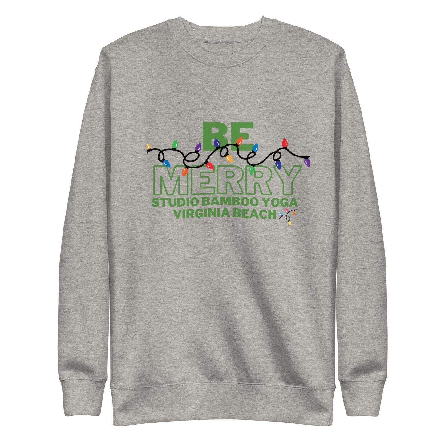Be Merry Unisex Premium Sweatshirt