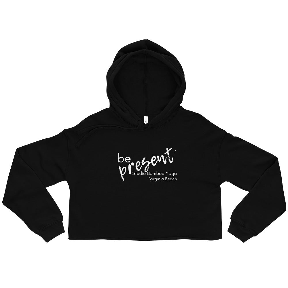 Be Present Crop Hoodie