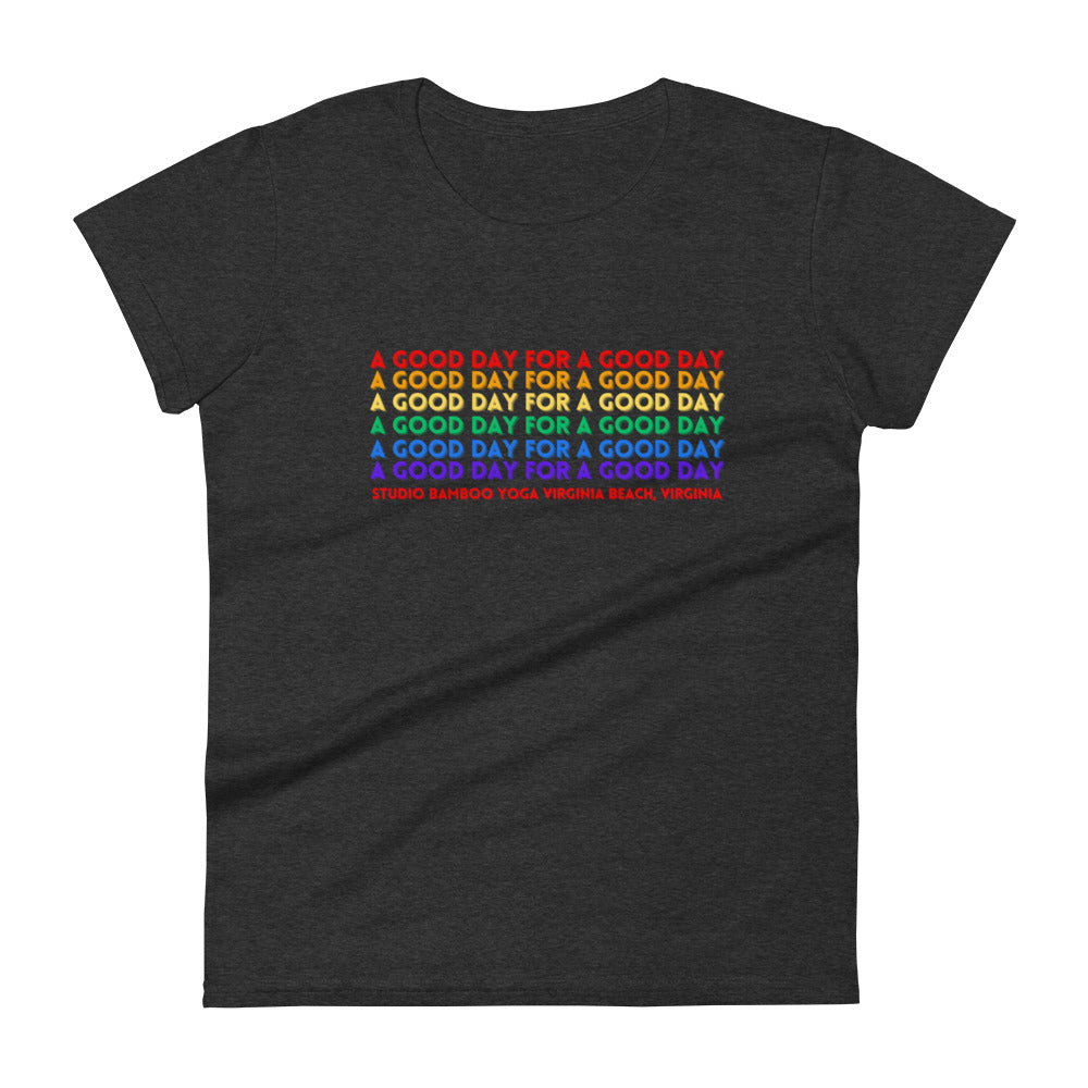 A Good Day Women's short sleeve t-shirt