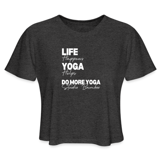 Life Happens Women's Cropped T-Shirt - deep heather