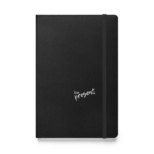 Be Present Hardcover bound notebook