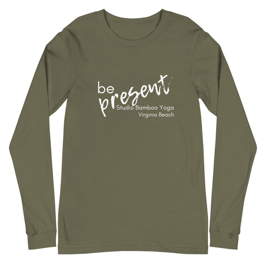 Be Present Unisex Long Sleeve Tee