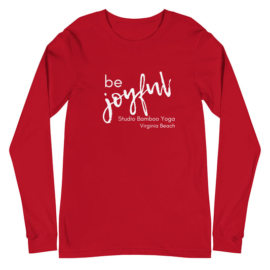 Be Joyful Unisex Long Sleeve Tee