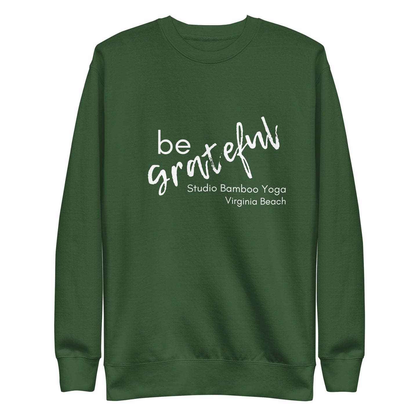 Be Grateful Unisex Premium Sweatshirt