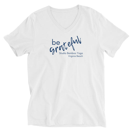 Be Grateful Unisex Short Sleeve V-Neck T-Shirt